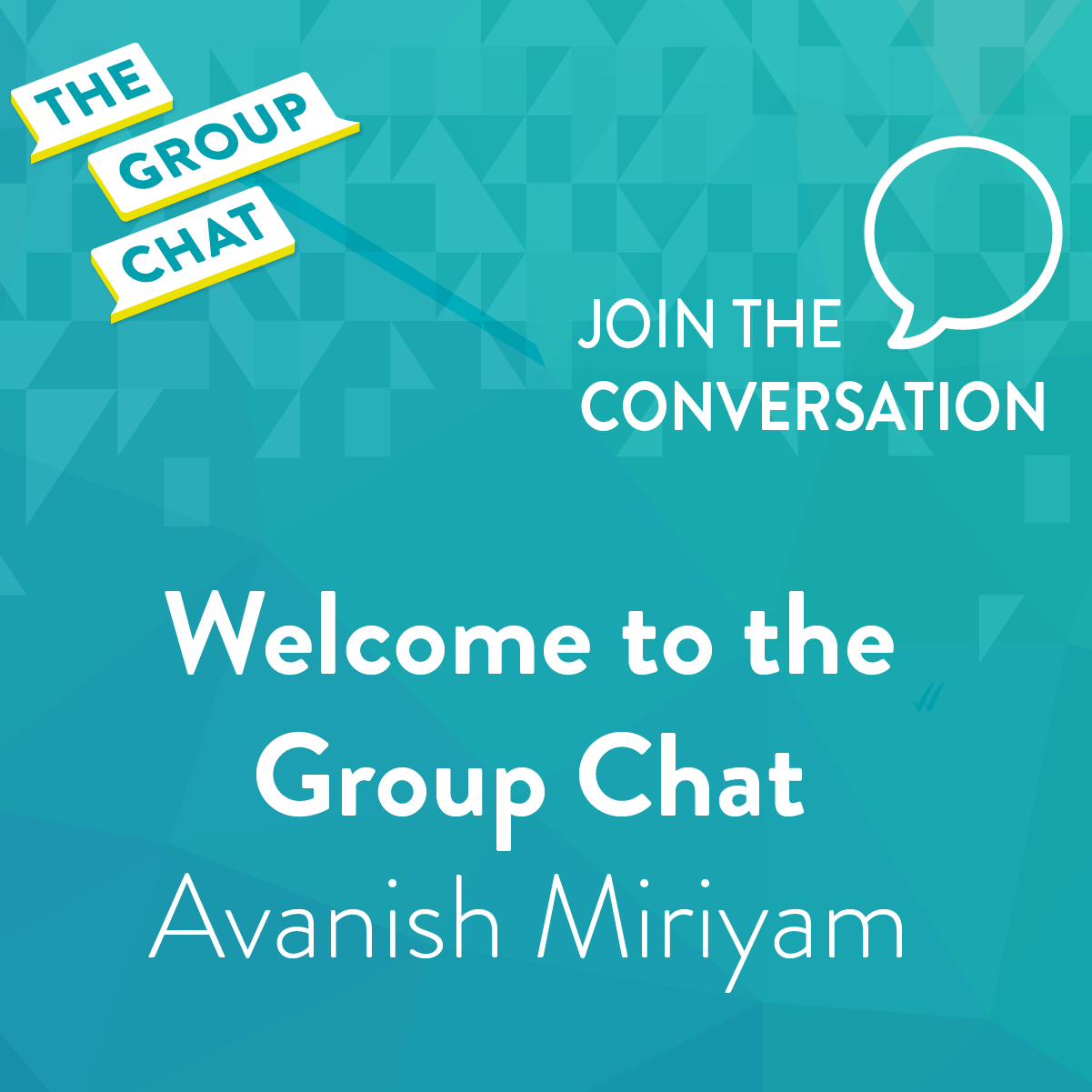 Welcome to the Group Chat from Avinash Miriyam